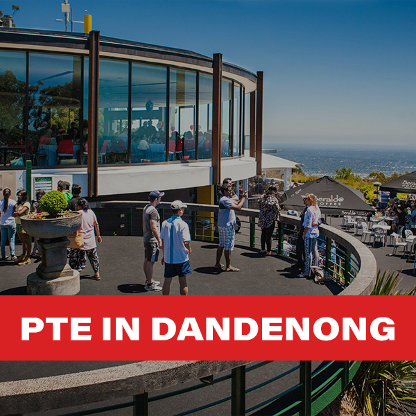 PTE in Dandenong PTE in Dandenong