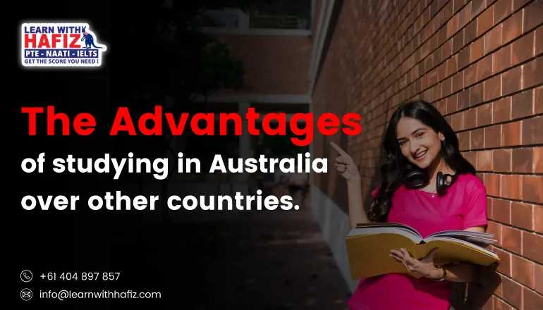 Advantages of studying in Australia over other countries